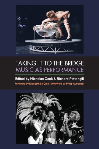 Taking It To The Bridge Music As Performance Nicholas Cook Richard Pettengill Editors