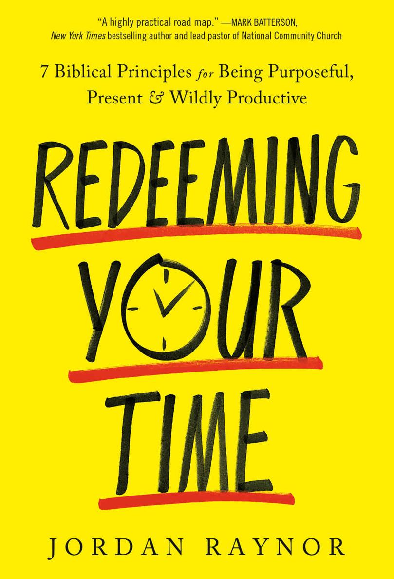 Redeeming Your Time Jordan Raynor