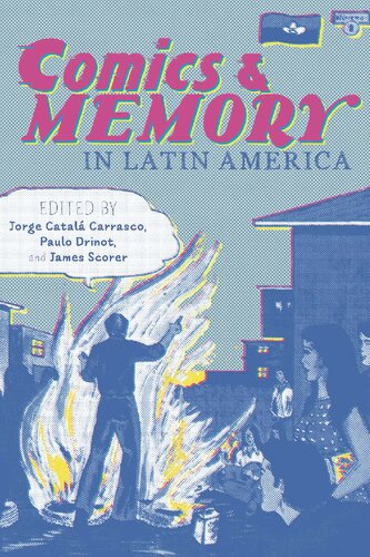 Comics And Memory In Latin America Jorge Catalá Carrasco Editor