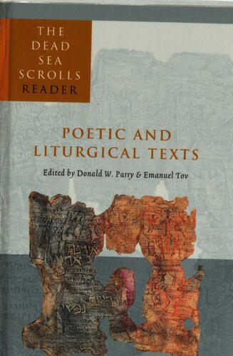 The Dead Sea Scrolls Reader Volume 5 Poetic And Liturgical Texts Donald W Parry Editor