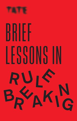 Brief Lessons In Rule Breaking Frances Ambler
