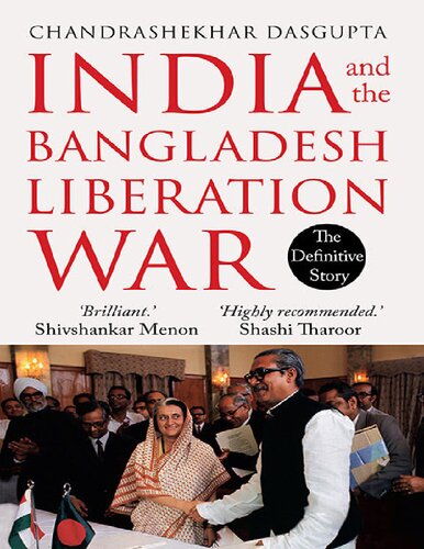 India And The Bangladesh Liberation War Chandrashekhar Dasgupta