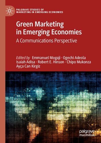 Green Marketing In Emerging Economies A Communications Perspective 1st Edition Emmanuel Mogaji