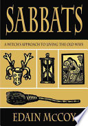 Sabbats A Witchs Approach To Living The Old Ways Llewellyns World Religion And Magick Mccoy