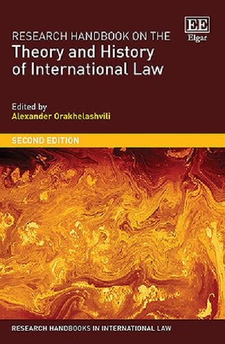 Research Handbook On The Theory And History Of International Law 2nd Edition Alexander Orakhelashvili Editor