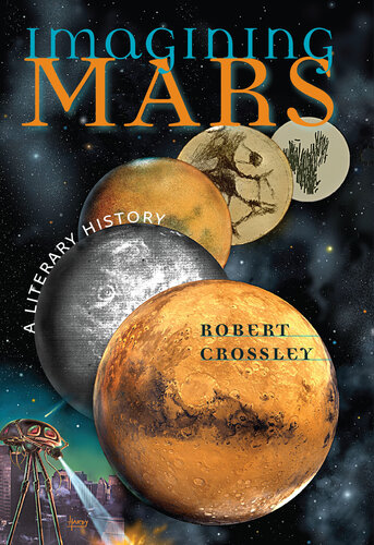 Imagining Mars A Literary History Robert Crossley