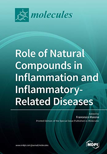 Role Of Natural Compounds In Inflammation And Inflammatoryrelated Diseases Francesco Maione Editor