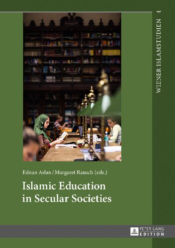 Islamic Education In Secular Societies Ednan Aslan Editor Margarete Rausch Editor