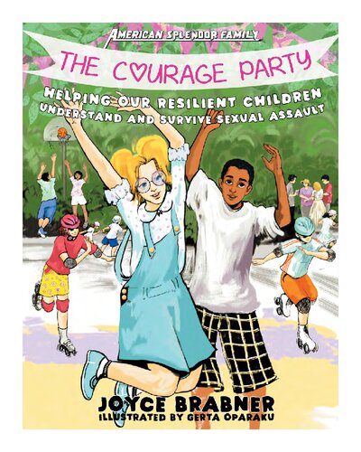 The Courage Party Helping Our Resilient Children Understand And Survive Sexual Assault American Splendor Gerta Oparaku