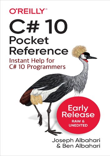 C 10 Pocket Reference Instant Help For C 10 Programmers First Early Release 1 20211207 First Early Release Joseph Albahari