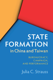 State Formation In China And Taiwan Bureaucracy Campaign And Performance Strauss