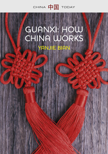 Guanxi How China Works Yanjie Bian