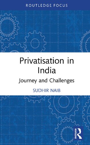 Privatisation In India Journey And Challenges Sudhir Naib