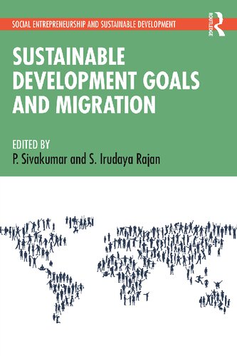 Sustainable Development Goals And Migration 1st Edition P Sivakumar Editor