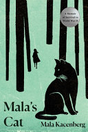Malas Cat A Memoir Of Survival In World War Ii Kacenberg Mala