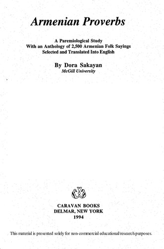 Armenian Proverbs A Paremiological Study With An Anthology Of 2500 Armenian Folk Sayings Dora Sakayan