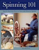 Spinning 101 Step By Step From Fleece To Yarn With Wheel Or Spindle Knisely