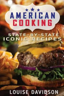 American Cooking Statebystate Iconic Recipes 1st Edition Louise Davidson