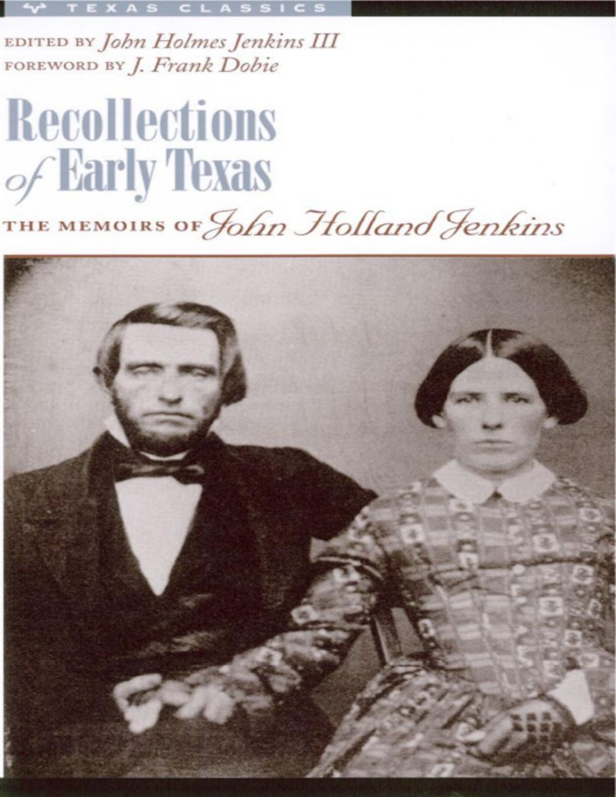 Recollections Of Early Texas Personal Narratives Of The West Unknown