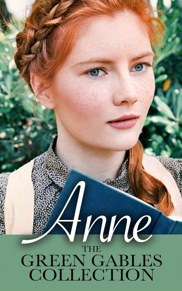 Anne The Green Gables Complete Collection All 10 Anne Books Including Anne Of Green Gables Anne Of Avonlea And 8 More Books Lucy Maud Montgomery Mapleleaf Books