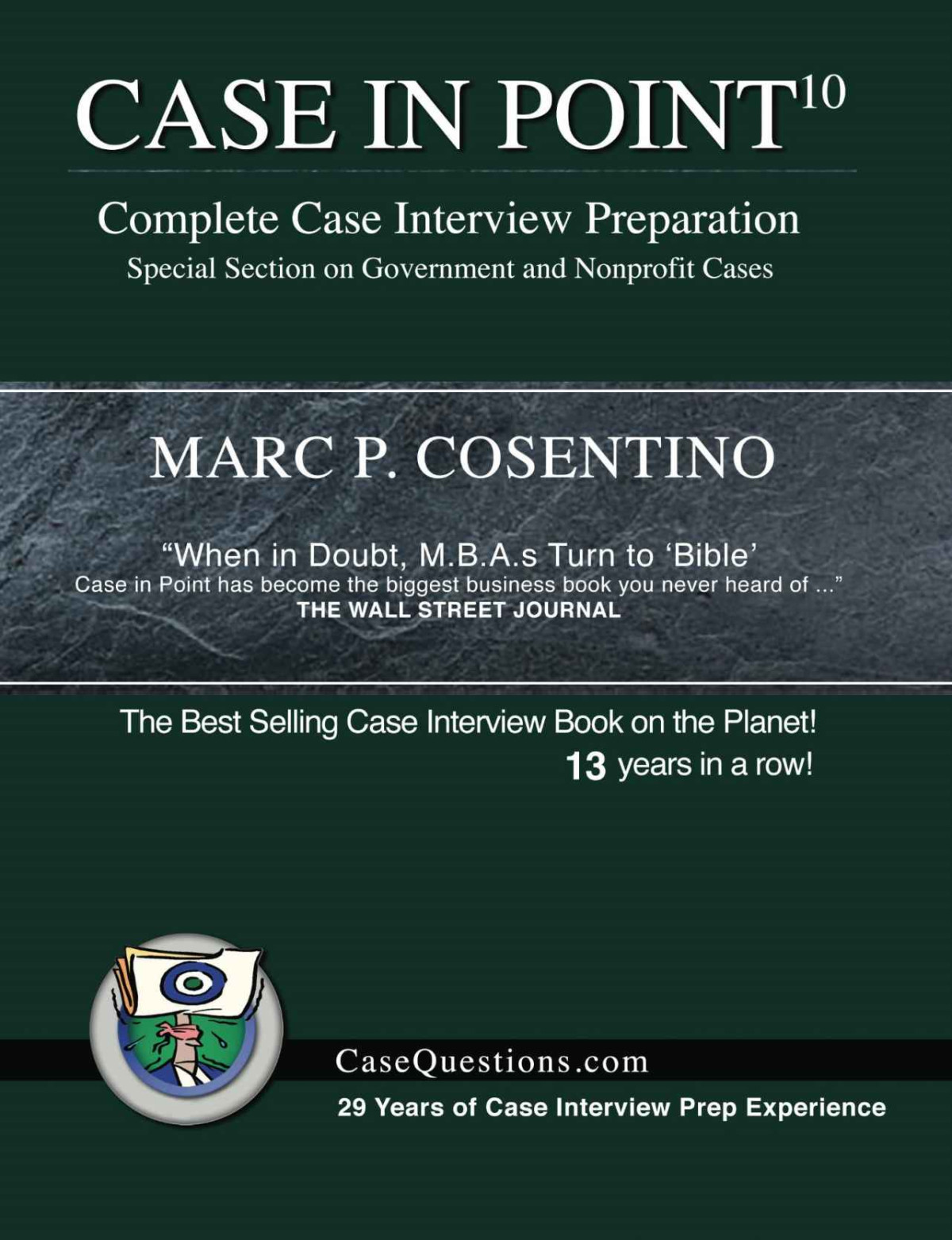 Case In Point 10 Complete Case Interview Preparation Marc Cosentino