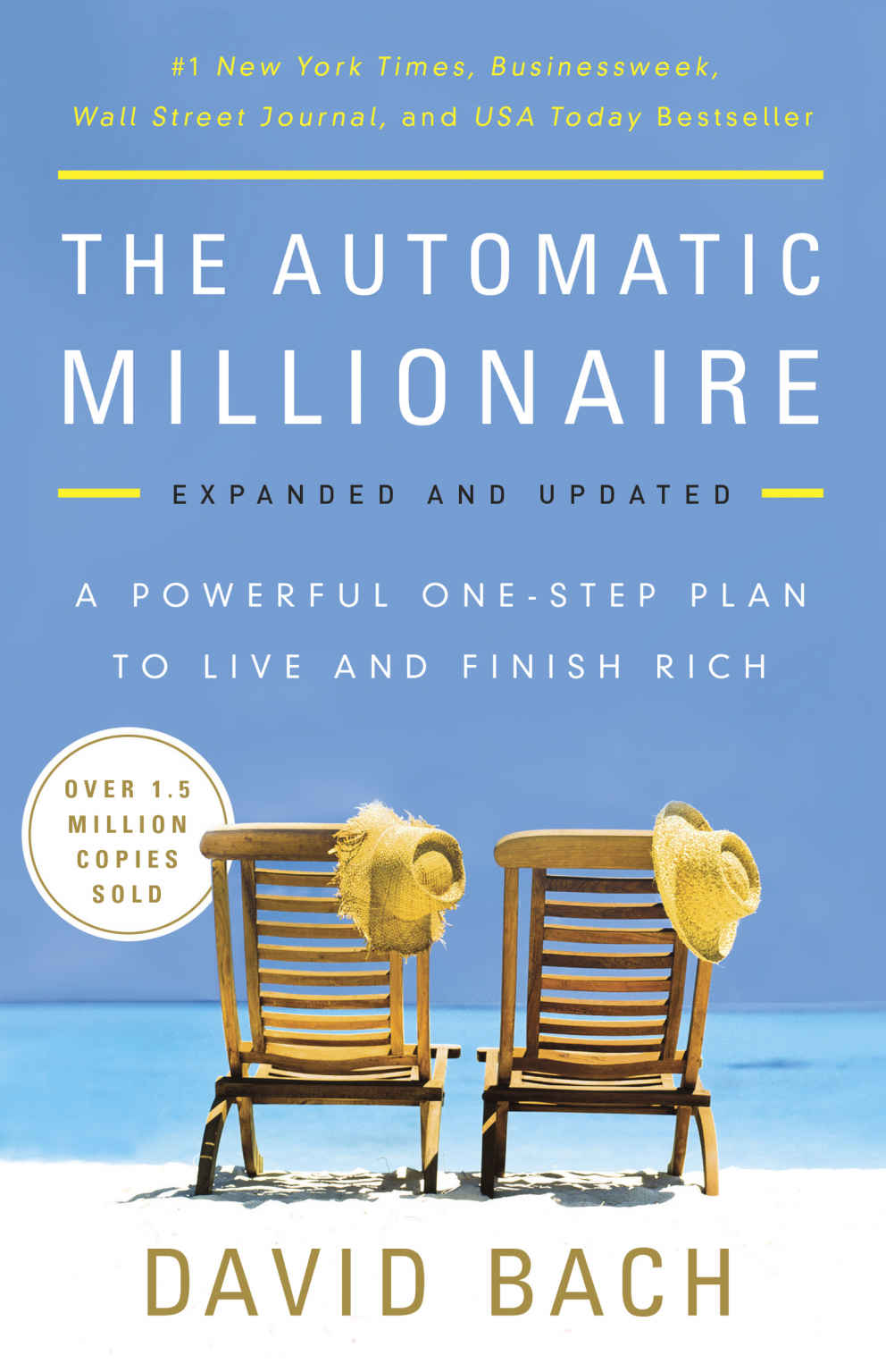 The Automatic Millionaire Expanded And Updated A Powerful Onestep Plan To Live And Finish Rich David Bach