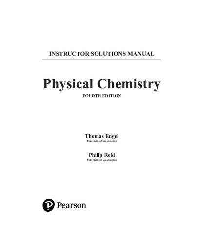 Physical Chemistry Thermodynamics Statistical Thermodynamics And Kinetics 4th Edition By Thomas Engel And Philip Reid 2019 Solutions 4th Edition Thomas Engel