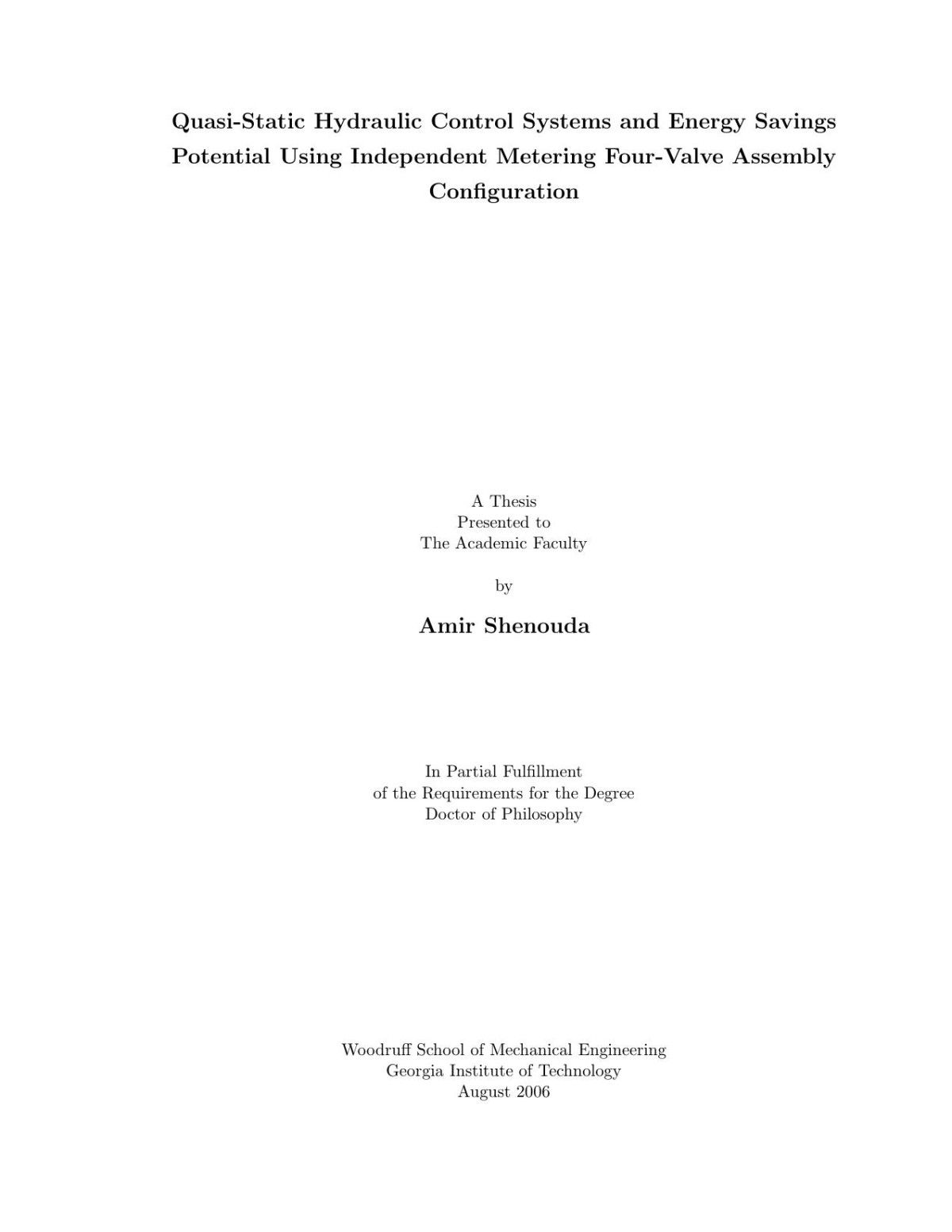 Quasistatic Hydraulic Control Systems And Energy Savings Potential Using Independent Metering Fourvalve Assembly Configuration Amir Shenouda