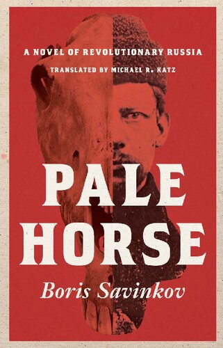 Pale Horse A Novel Of Revolutionary Russia Boris Savinkov