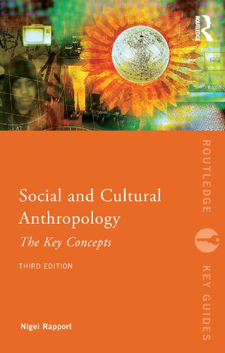 Social And Cultural Anthropology The Key Concepts 3 Nigel Rapport