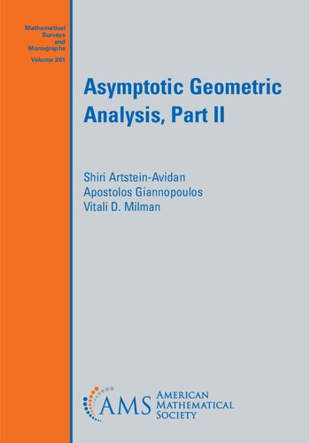 Asymptotic Geometric Analysis Part Ii 1st Edition Shiri Artsteinavidan