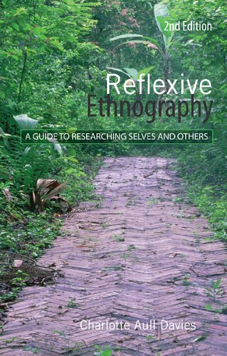 Reflexive Ethnography A Guide To Researching Selves And Others 2nd Edition Charlotte Aull Davies