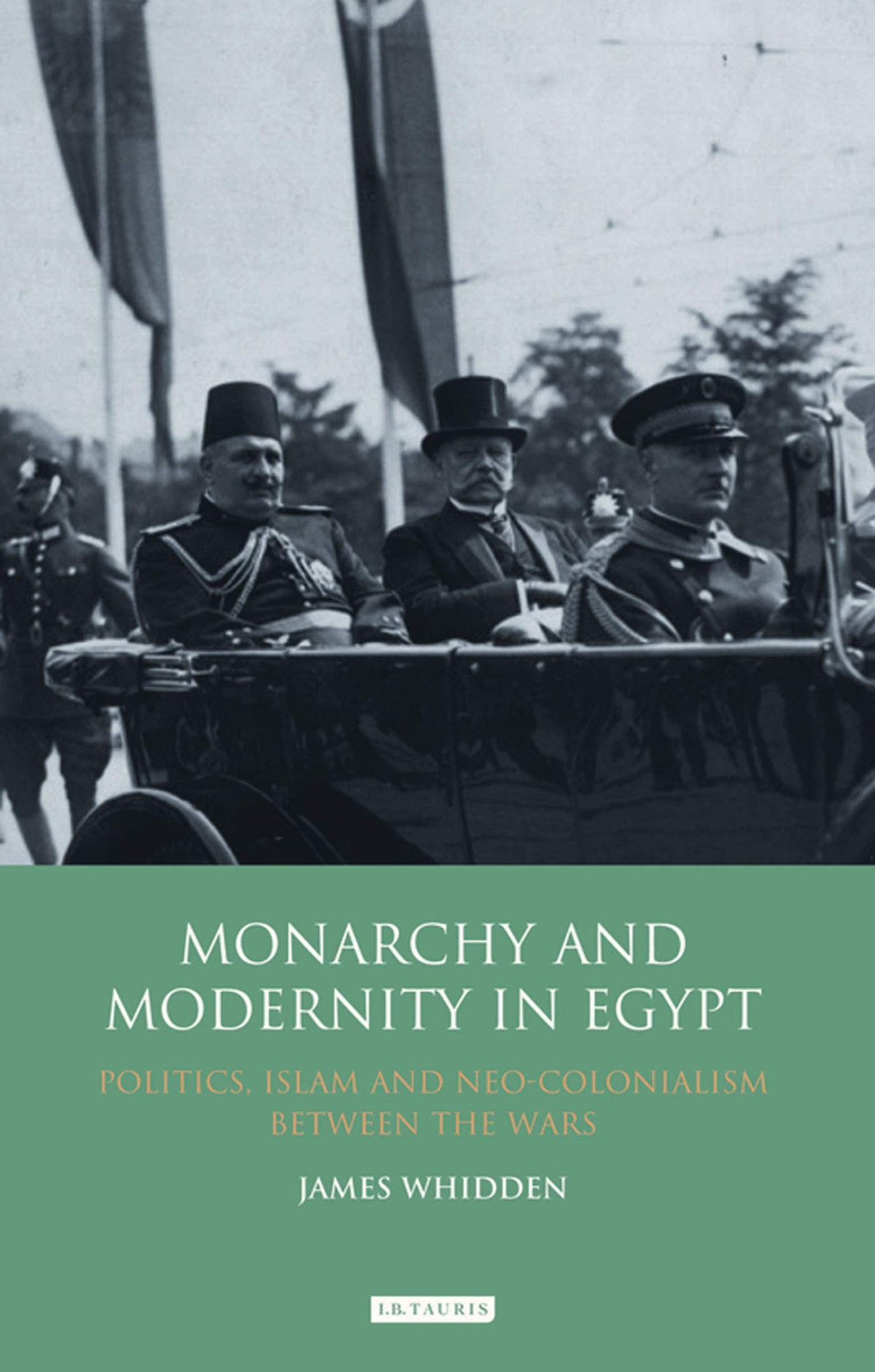Monarchy And Modernity In Egypt First James Whidden