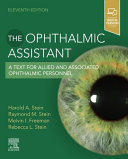 The Ophthalmic Assistant A Text For Allied And Associated Ophthalmic Personnel 11th Edition 11th Edition Stein Md Mscophth Frcsc Domslondon