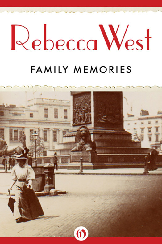 Family Memories Rebecca West