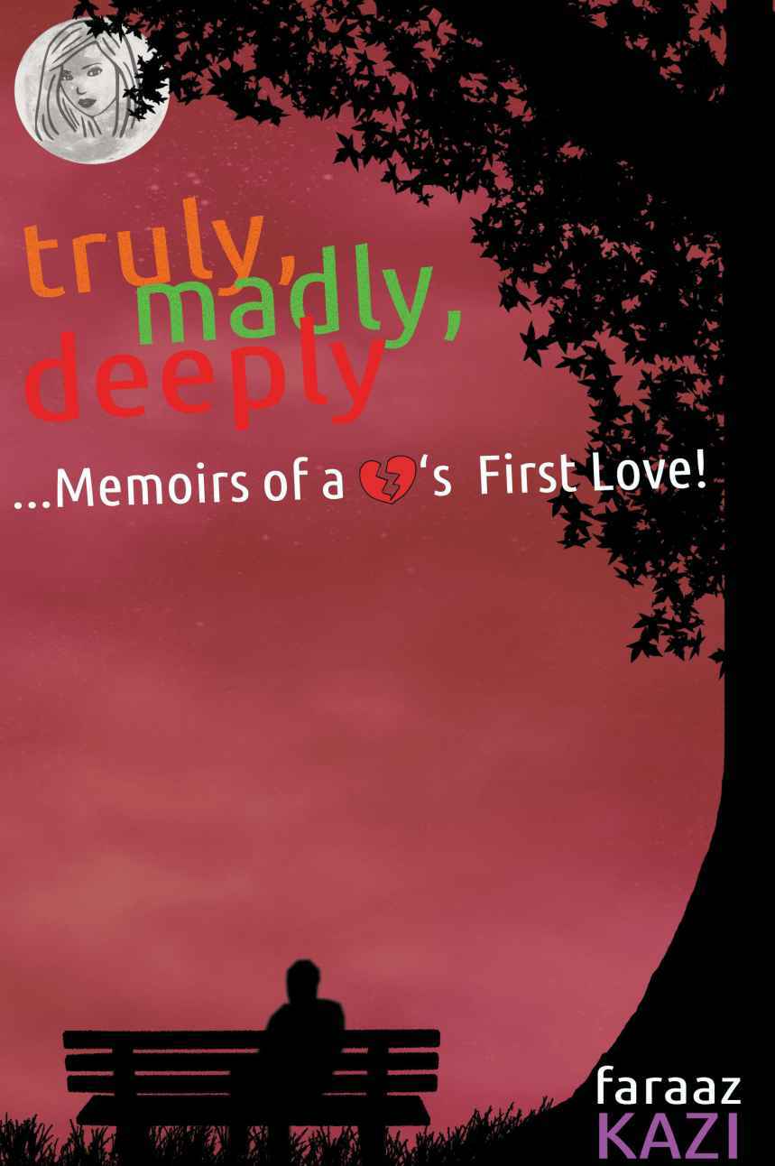 Truly Madly Deeply Faraaz Kazi