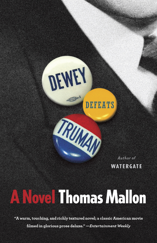 Dewey Defeats Truman Thomas Mallon
