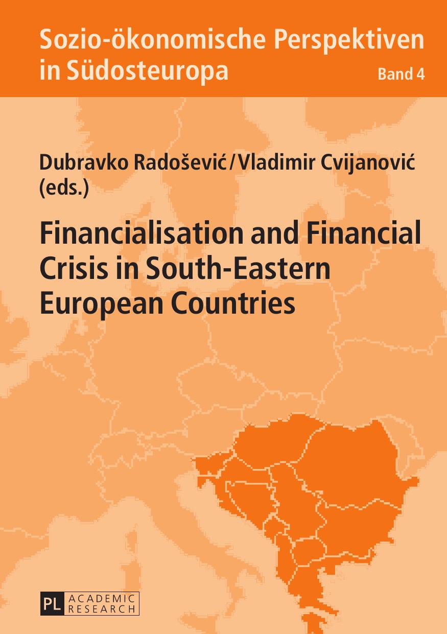 Financialisation And Financial Crisis In Southeastern European Countries Dubravko Radosevic