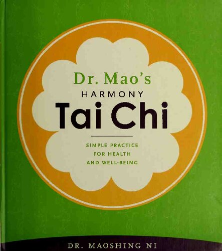 Dr Maos Harmony Tai Chi Simple Practice For Health And Wellbeing Spi Maoshing Ni