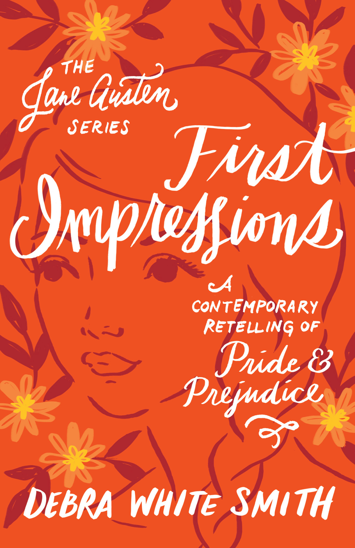 First Impressions A Contemporary Retelling Of Pride And Prejudice Debra White Smith