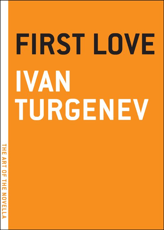 First Love The Art Of The Novella Ivan Turgenev