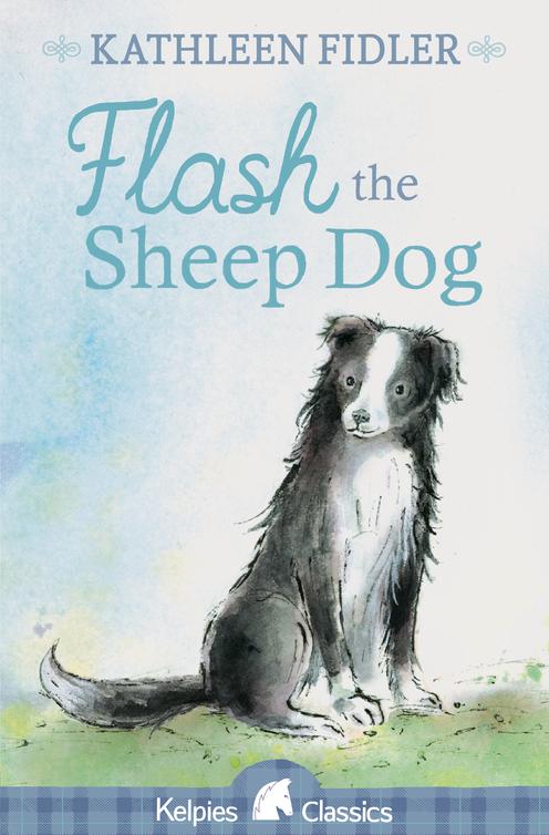 Flash The Sheep Dog Kathleen Fidler