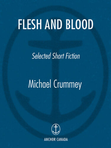 Flesh And Blood Michael Crummey