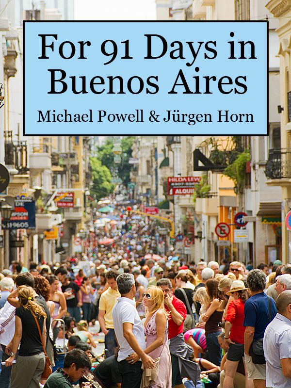 For 91 Days In Buenos Aires Michael Powell
