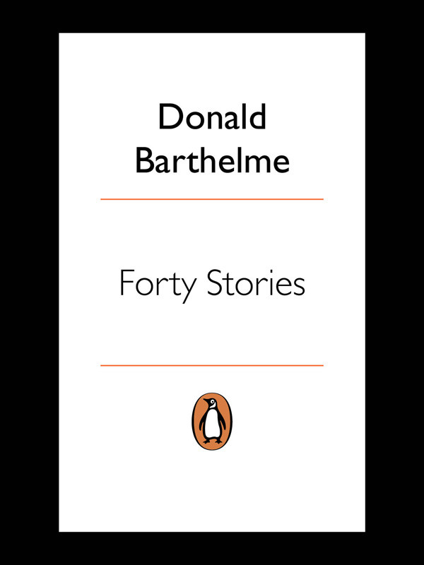 Forty Stories Dave Eggers Donald Barthelme