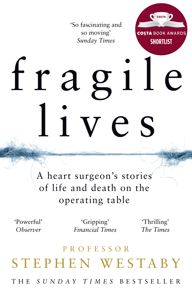 Fragile Lives Stephen Westaby