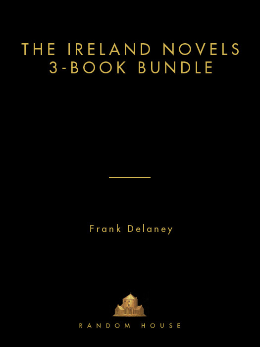 Frank Delaneys The Ireland Novels 3book Bundle Frank Delaney