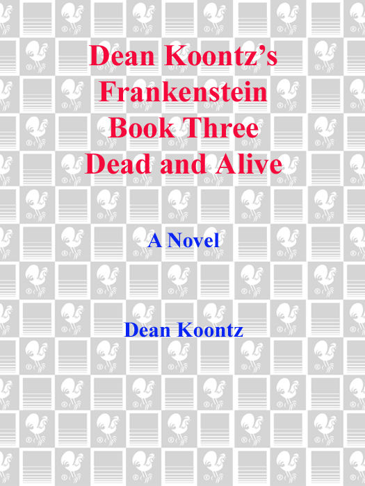 Frankenstein Dead And Alive A Novel Dean Koontz