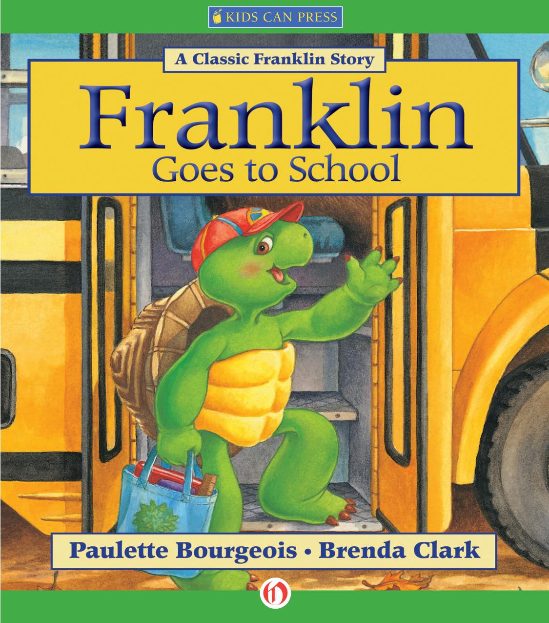 Franklin Goes To School Paulette Bourgeois