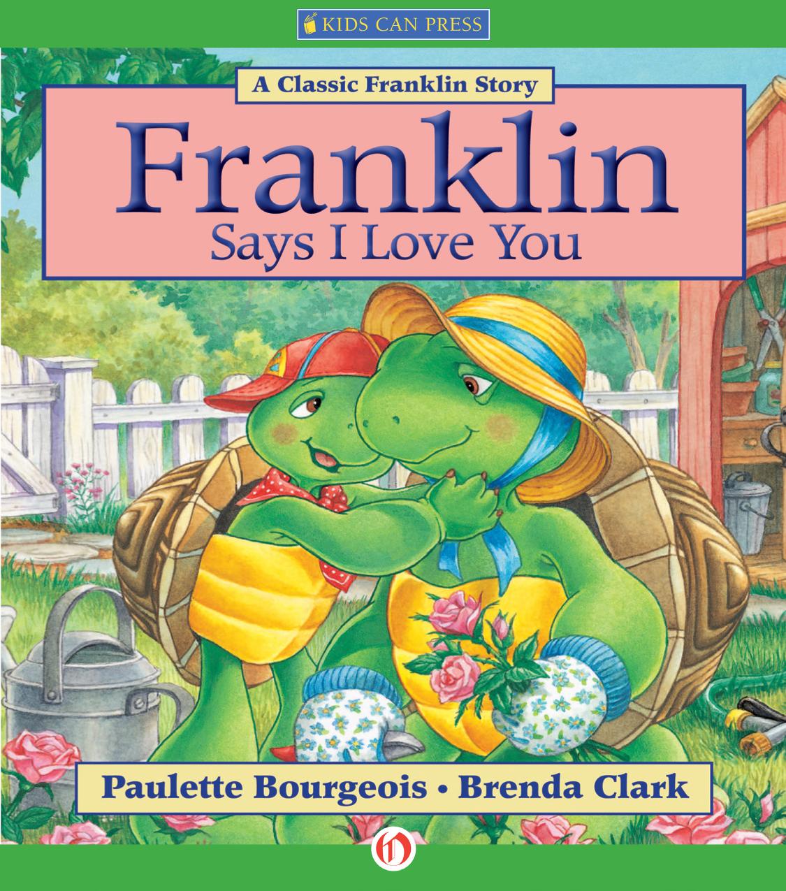 Franklin Says I Love You Paulette Bourgeois
